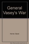 General Vasey's War