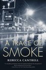 A Trace of Smoke (Hannah Vogel, Bk 1)