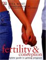 Fertility and Conception A Complete Guide to Getting Pregnant