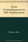 From Unemployment to Selfemployment