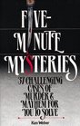 Five Minute Mysteries 37 Challenging Cases of Murder and Mayhem for You to Solve