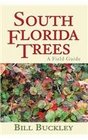 South Florida Trees A Field Guide