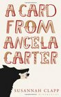 A Card From Angela Carter