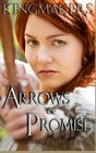 Arrows of Promise (Kingmakers) (Volume 2)