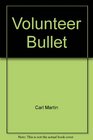Volunteer Bullet