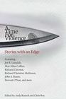 A Time For Violence Stories with an Edge