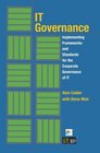 IT Governance Implementing Frameworks and Standards for the Corporate Governance of IT