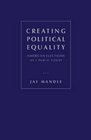 Creating Political Equality American Elections As a Public Good