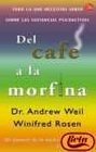 Del Cafe a La Morfina