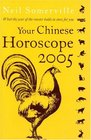 Your Chinese Horoscope 2005 What the Year of the Rooster Holds in Store for You