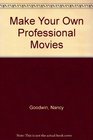 Make Your Own Professional Movies