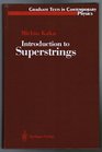 Introduction to Superstrings (Graduate Texts in Contemporary Physics)