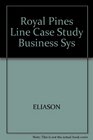 Royal Pines Line Case Study Business Sys