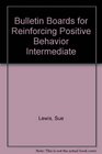 Bulletin Boards for Reinforcing Positive Behavior Intermediate