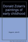 Donald Zolan's paintings of early childhood