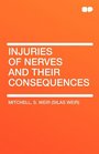 Injuries of Nerves and Their Consequences