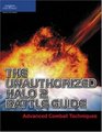 The Unauthorized Halo 2 Battle Guide Advanced Combat Techniques