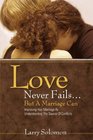 Love Never Fails But A Marriage Can
