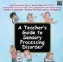 A Teacher's Guide to Sensory Processing Disorder