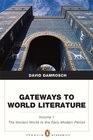 Gateways to World Literature The Ancient World through the Early Modern Period  Volume 1