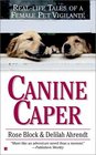 Canine Caper: Real-Life Tales of a Female Pet Vigilante
