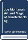 Joe Montana's Art and Magic of Quarterbacking