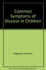 Common Symptoms of Disease in Children