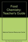 Food Chemistry Teacher's Guide