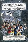 Captain Pugwash and the Huge Reward A Tale of Smuggling in the Ancient Town of Sinkport for Children of All Ages