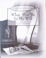 What Won't Be in My Will: A Personal Journal to Guide Loved Ones