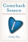 Comeback Season How I Learned to Play the Game of Love