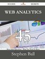 Web Analytics 45 Success Secrets  45 Most Asked Questions on Web Analytics  What You Need to Know