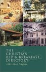 The Christian Bed and Breakfast Directory 20032004