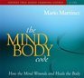 The MindBody Code How the Mind Wounds and Heals the Body