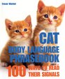 Cat Body Language Phrasebook 100 Ways to Read Their Signals