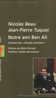 Notre ami Ben Ali  L'Envers du miracle tunisien
