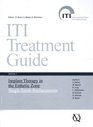 ITI Treatment Guide Implant Therapy in the Esthetic Zone for Singletooth Replacements