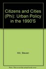 Citizens and Cities Urban Policy in the 1990's