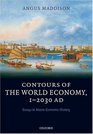 Contours of the World Economy 12030 AD Essays in MacroEconomic History