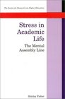 Stress in Academic Life The Mental Assembly Line