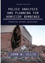 Police Analysis and Planning for Homicide Bombings Prevention Defense and Response
