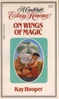 On Wings of Magic (Candlelight Ecstasy Romance, No 153)