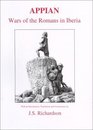 Appian The Wars of the Romans in Iberia