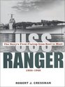 Uss Ranger The Navy's First Flattop from Keel to Mast 193446