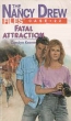 Fatal Attraction (Nancy Drew Files, Case No 22)