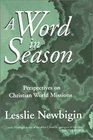 A Word in Season Perspectives on Christian World Missions