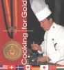Cooking for Gold Recipes from the Culinary Olympics