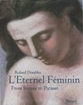 L'Eternel Feminin From Renoir to Picasso