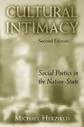 Cultural Intimacy Social Poetics in the NationState