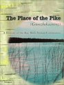 The Place of the Pike  A History of the Bay Mills Indian Community